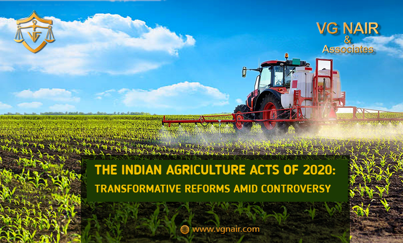 The Indian Agriculture Acts of 2020 Transformative Reforms Amid Controversy