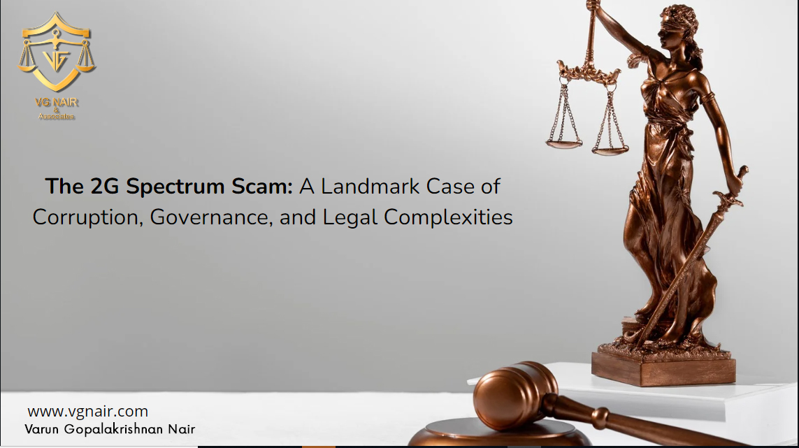 The 2G Spectrum Scam A Landmark Case of Corruption Governance and Legal Complexities